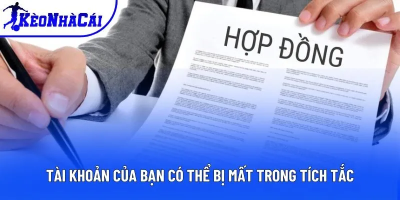 Tài khoản của bạn có thể bị mất trong tích tắc